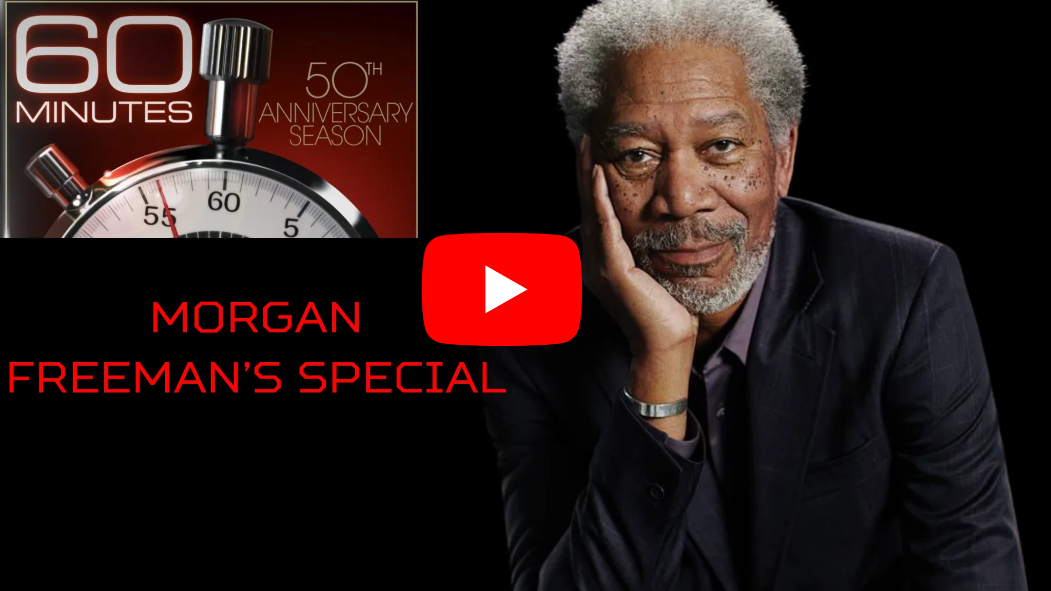 Morgan Freeman 60 Minutes Special